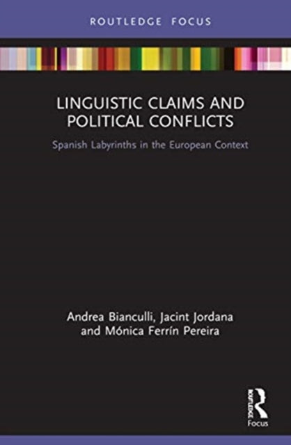 Linguistic Claims and Political Conflicts: Spanish Labyrinths in the European Context