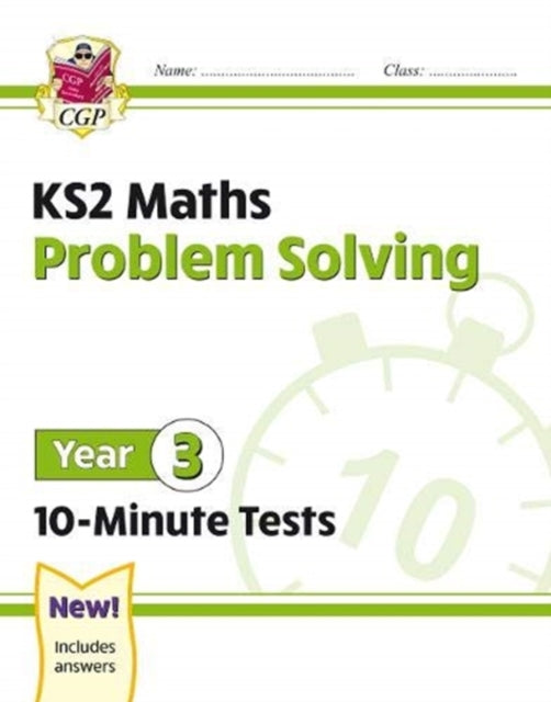 New KS2 Maths 10-Minute Tests: Problem Solving - Year 3