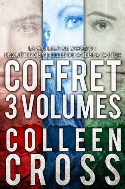 La Couleur de l'argent: Enquetes criminelles de Katerina Carter: Coffret 3 volumes