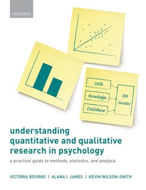 Understanding Quantitative and Qualitative Research in Psychology: A Practical Guide to Methods, Statistics, and Analysis