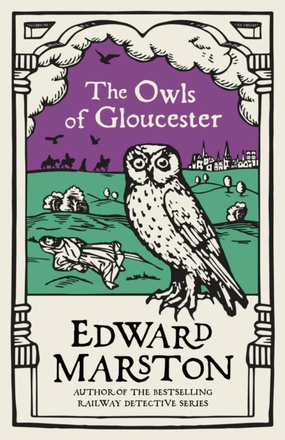 Owls of Gloucester: A gripping medieval mystery from the bestselling author