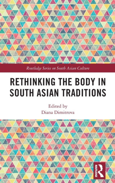 Rethinking the Body in South Asian Traditions