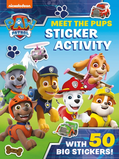 Paw Patrol: Meet the Pups Sticker Activity: A Nickelodeon Series