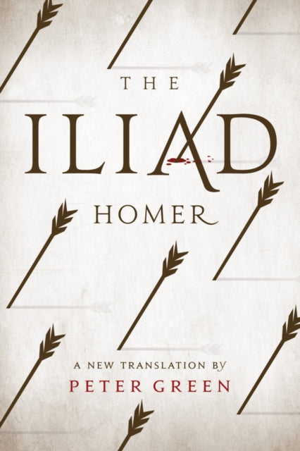 Iliad: A New Translation by Peter Green