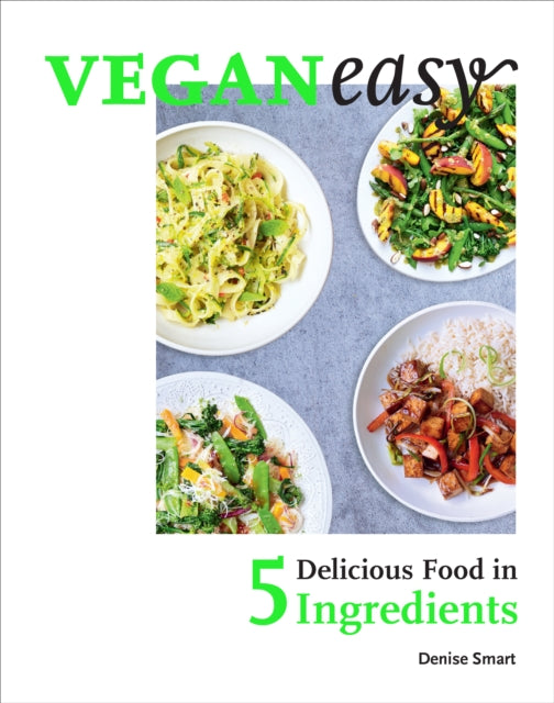 Veganeasy!: Delicious Food in 5 Ingredients