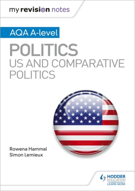 My Revision Notes: AQA A-level Politics: US and Comparative Politics