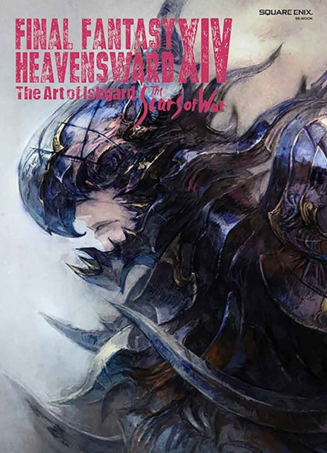 Final Fantasy Xiv: Heavensward -- The Art Of Ishgard -the Scars Of War-