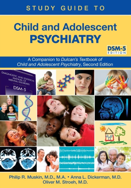 Study Guide to Child and Adolescent Psychiatry: A Companion to Dulcan's Textbook of Child and Adolescent Psychiatry, Second Edition