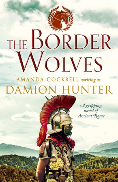 Border Wolves: A gripping novel of Ancient Rome