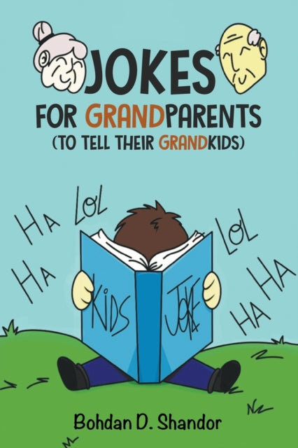 Jokes For GrandParents: (To Tell Their GrandKids)