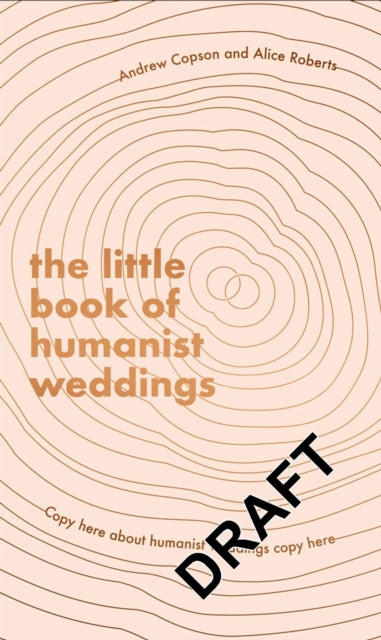Little Book of Humanist Weddings: Enduring inspiration for celebrating love and commitment