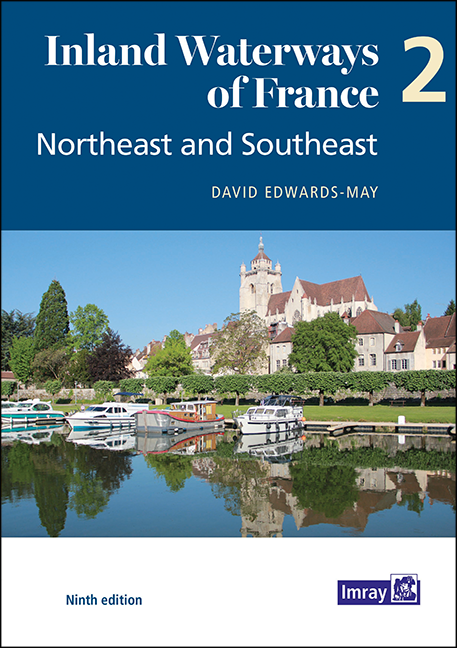 Inland Waterways of France Volume 2 Northeast and Southeast: Northeast and Southeast