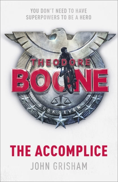 Theodore Boone: The Accomplice (Book 7)